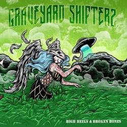 Graveyard Shifters : High Heels and Broken Bones Graveyard Shifters : High Heels and Broken Bones